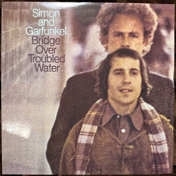 Simon And Garfunkel – Bridge Over Troubled Water Simon And Garfunkel – Bridge Over Troubled Water