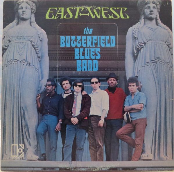 The Butterfield Blues Band - East-West