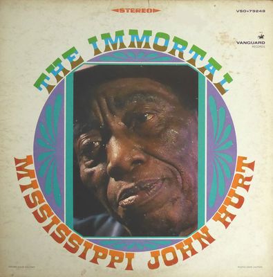 Mississippi John Hurt ‎– The Immortal Mississippi John Hurt