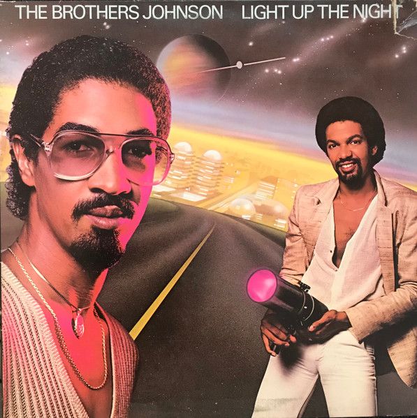 The Brothers Johnson – Light Up The Night