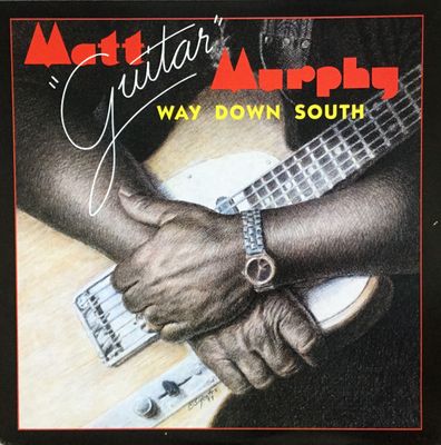 Matt "Guitar" Murphy – Way Down South