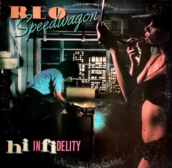 REO Speedwagon – Hi Infidelity