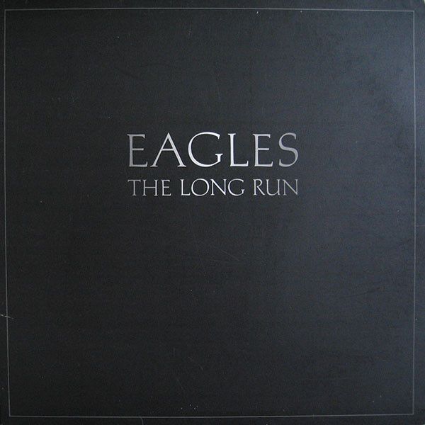 Eagles – The Long Run Eagles – The Long Run