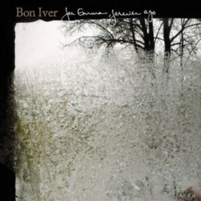 BON IVER / FOR EMMA FOREVER AGO BON IVER / FOR EMMA FOREVER AGO