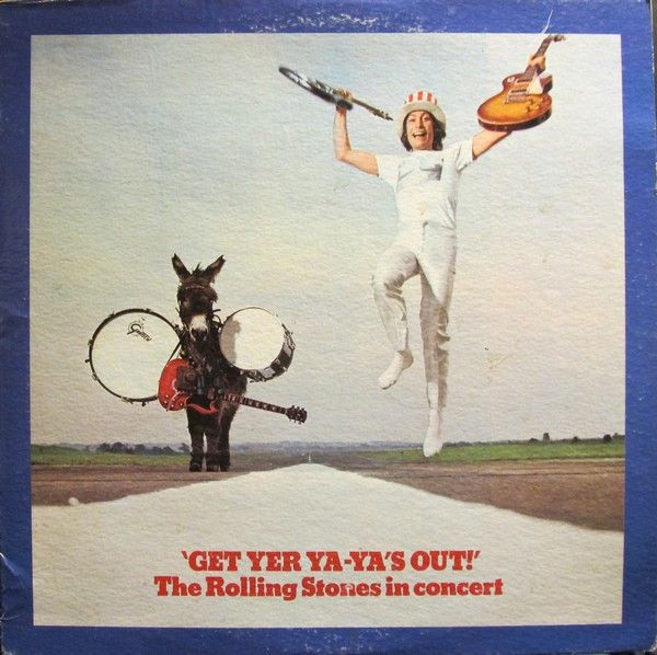 The Rolling Stones – Get Yer Ya-Ya's Out! - The Rolling Stones In Concert The Rolling Stones – Get Yer Ya-Ya's Out! - The Rolling Stones In Concert