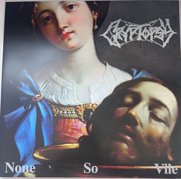 Cryptopsy – None So Vile Cryptopsy – None So Vile