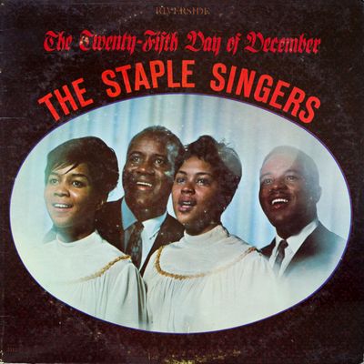 The Staple Singers ‎– The Twenty-Fifth Day Of December