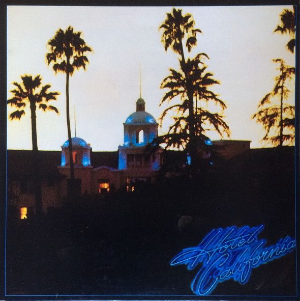 Eagles – Hotel California Eagles – Hotel California