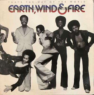 Earth, Wind &amp; Fire – That's The Way Of The World