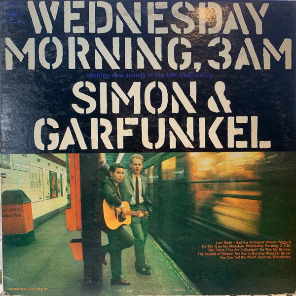 Simon & Garfunkel – Wednesday Morning, 3 A.M. Simon & Garfunkel – Wednesday Morning, 3 A.M.