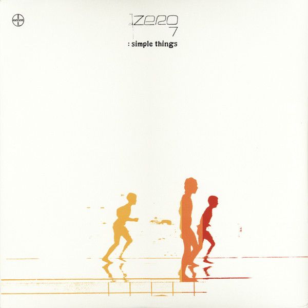 Zero 7 – Simple Things Zero 7 – Simple Things