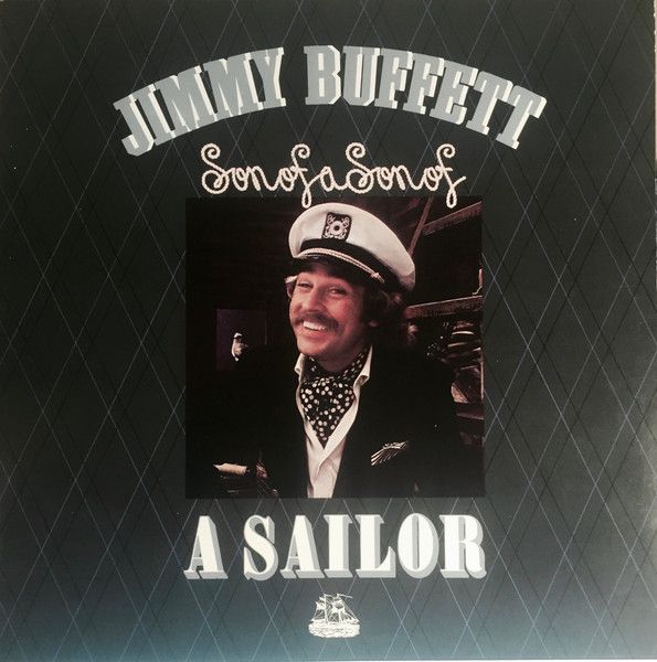 Jimmy Buffett – Son Of A Son Of A Sailor