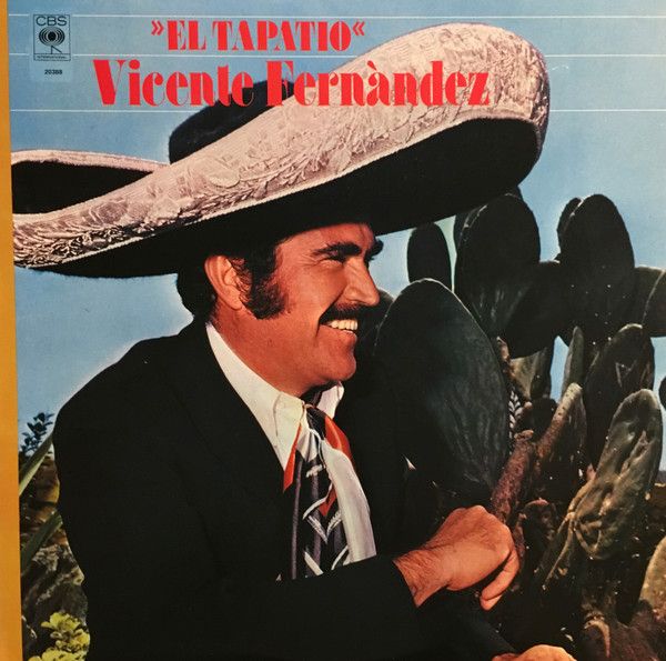 Vicente Fernandez – El Tapatio
