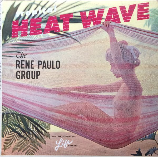 The Rene Paulo Group – Tropical Heat Wave