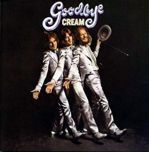 Cream – Goodbye