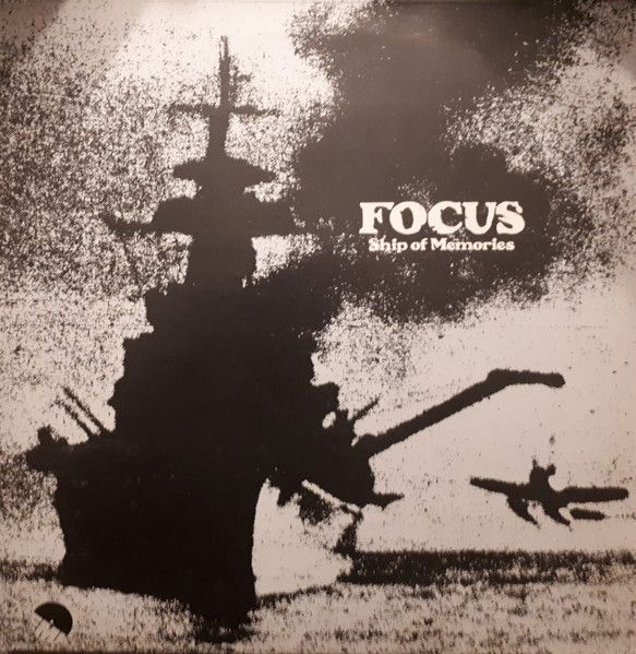 Focus – Ship Of Memories Focus – Ship Of Memories