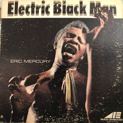 Eric Mercury – Electric Black Man