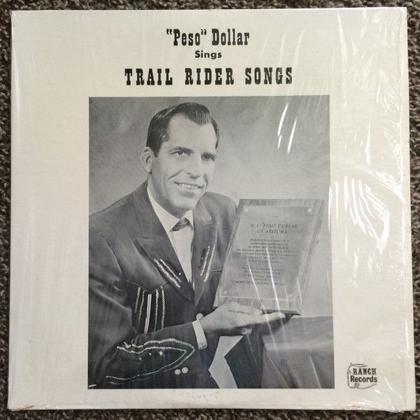 "Peso" Dollar – Trail Rider Songs