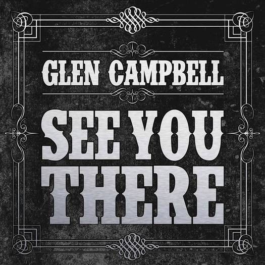 Glen Campbell – See You There Glen Campbell – See You There
