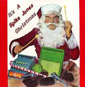 Spike Jones ‎– It's A Spike Jones Christmas