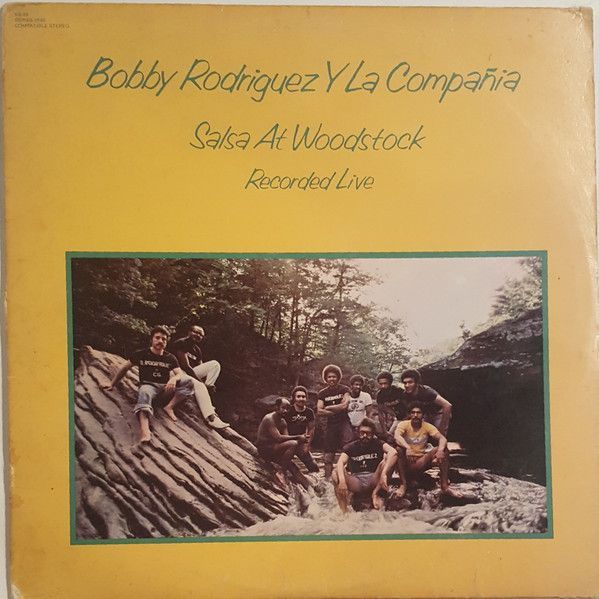 Bobby Rodriguez Y La Compañia – Salsa At Woodstock (Recorded Live)