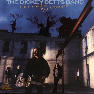 The Dickey Betts Band – Pattern Disruptive