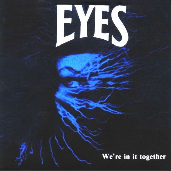 Eyes – We're In It Together Eyes – We're In It Together