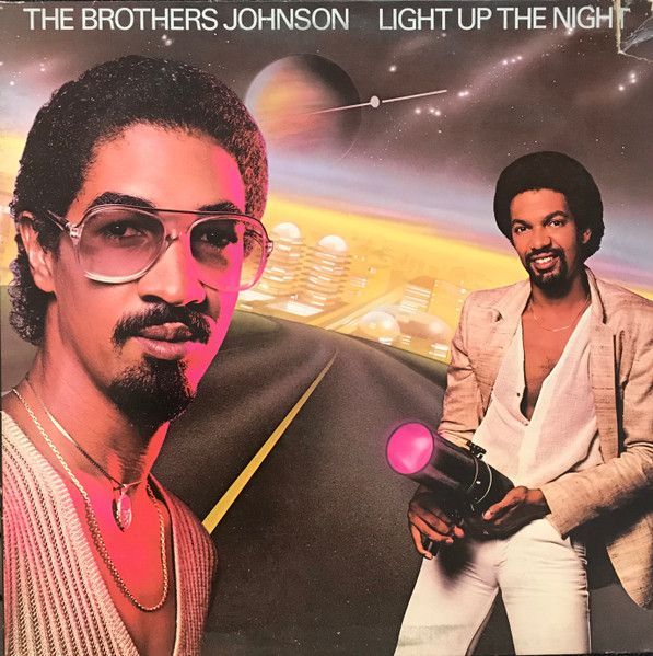 The Brothers Johnson – Light Up The Night