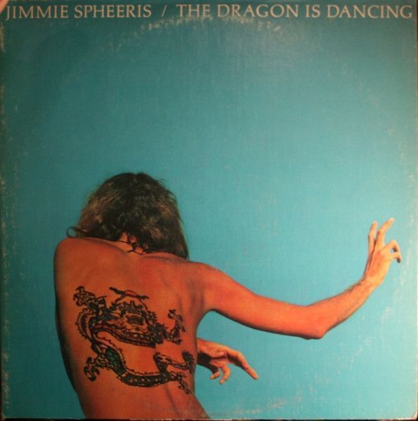 Jimmie Spheeris – The Dragon Is Dancing