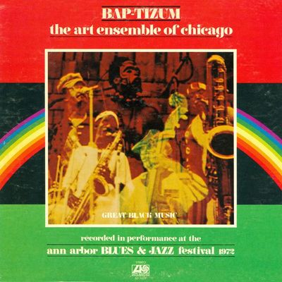 The Art Ensemble Of Chicago – Bap-tizum