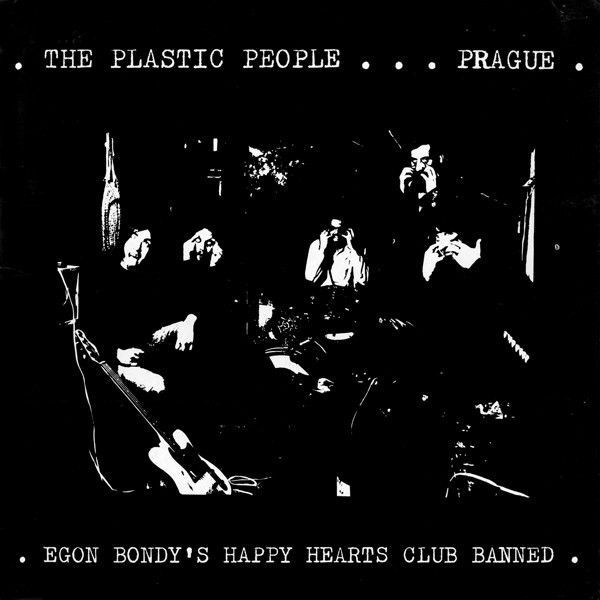 The Plastic People – Egon Bondy's Happy Hearts Club Banned