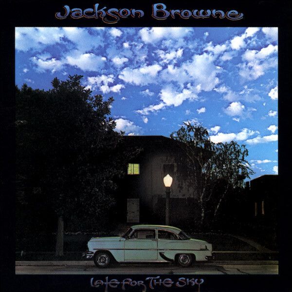 Jackson Browne – Late For The Sky Jackson Browne – Late For The Sky