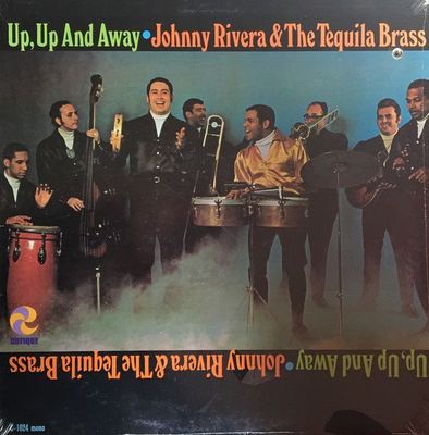 Johnny Rivera And The Tequila Brass – Up, Up And Away