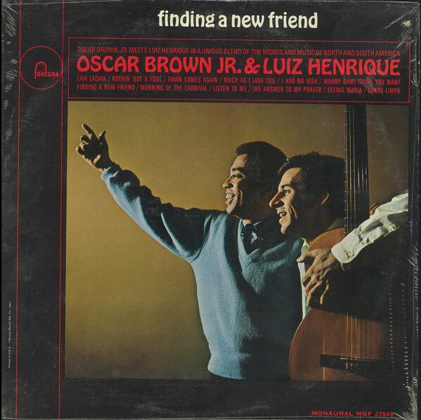 Oscar Brown Jr. &amp; Luiz Henrique – Finding A New Friend