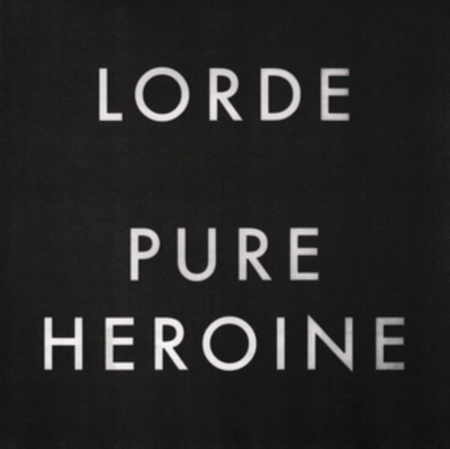 LORDE / PURE HEROINE LORDE / PURE HEROINE