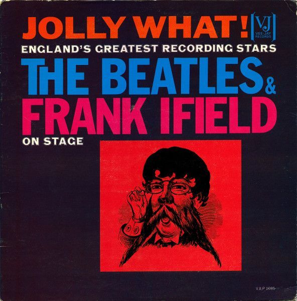 The Beatles And Frank Ifield – The Beatles And Frank Ifield On Stage