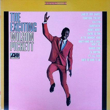 Wilson Pickett ‎– The Exciting Wilson Pickett