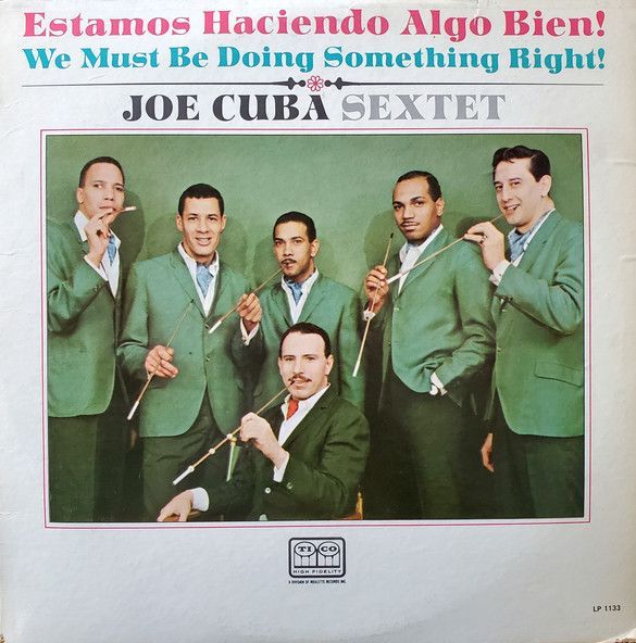 Joe Cuba Sextet – Estamos Haciendo Algo Bien! (We Must Be Doing Something Right!)