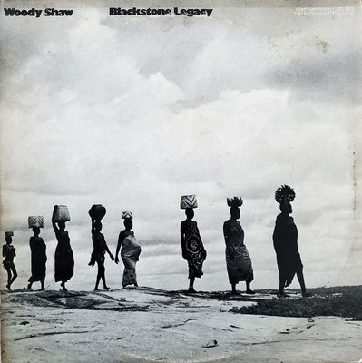 Woody Shaw ‎– Blackstone Legacy