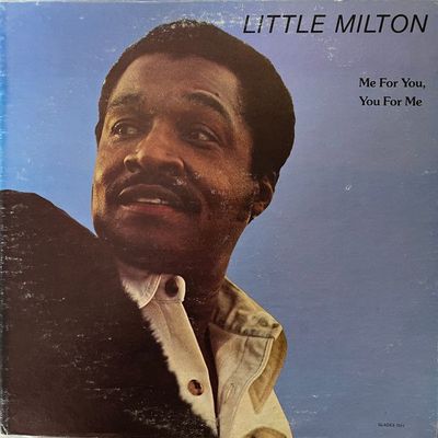 Little Milton – Me For You, You For Me