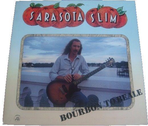 Sarasota Slim – Bourbon To Beale