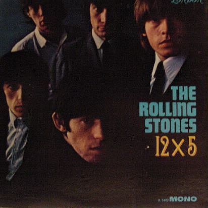 The Rolling Stones – 12 X 5