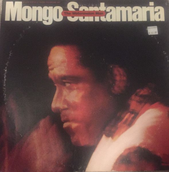 Mongo Santamaria – The Watermelon Man Mongo Santamaria – The Watermelon Man