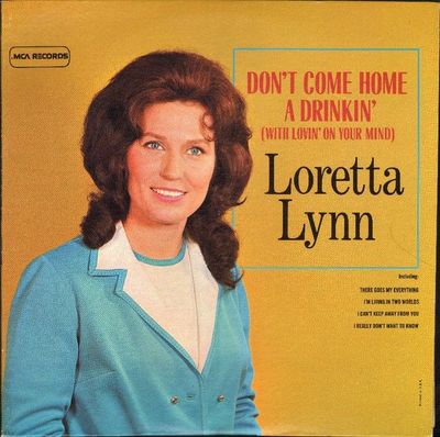 Loretta Lynn – Don't Come Home A Drinkin' (With Lovin' On Your Mind)