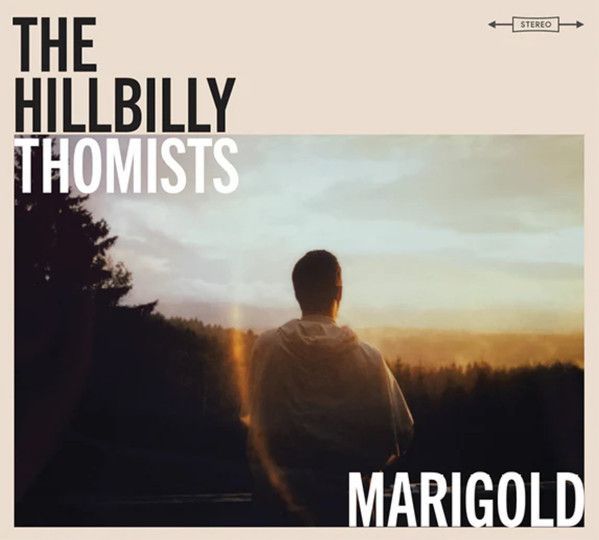 The Hillbilly Thomists ‎– Marigold