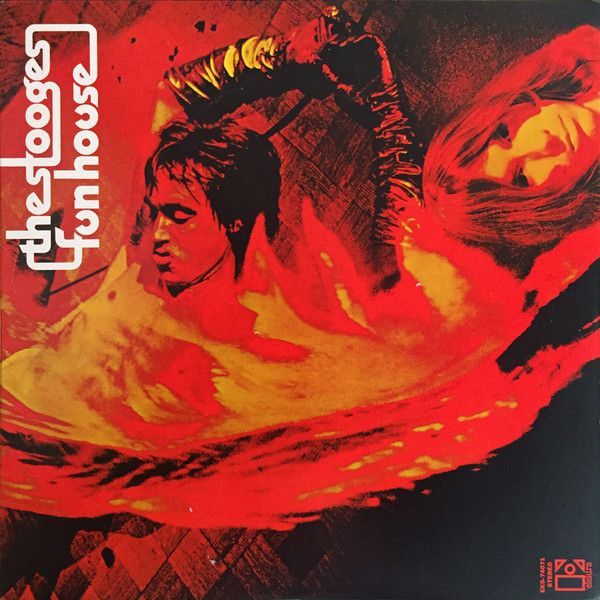 The Stooges – Fun House The Stooges – Fun House