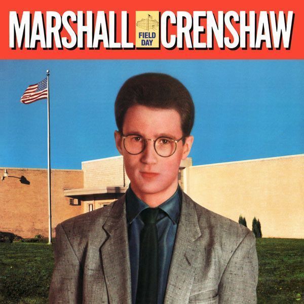 Marshall Crenshaw ‎– Field Day