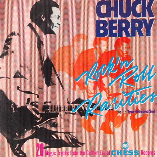 Chuck Berry – Rock 'N Roll Rarities Chuck Berry – Rock 'N Roll Rarities