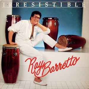 Ray Barretto – Irresistible