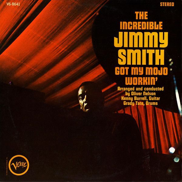 The Incredible Jimmy Smith – Got My Mojo Workin'